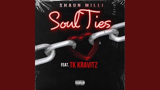 Soul Ties feat TK Kravitz [upl. by Ytineres]