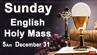 Catholic Mass Today I Daily Holy Mass I Sunday December 31 2023 I English Holy Mass I 500 AM [upl. by Namref37]