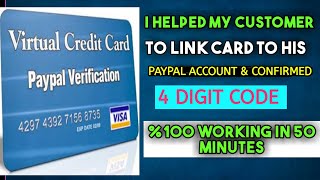 PAYPAL VCC link card confirm 4 digit code successfully just in few minutes 2020 proofguaranteed [upl. by Mayap523]