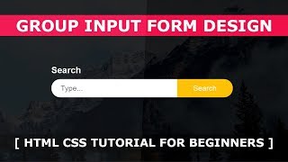 Group Input Form Design  Html CSS Tutorial For Beginners  Fullscreen Search Form Design [upl. by Christabella719]