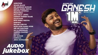 Golden Star Ganesh  Birthday Special Kannada Melody Songs  Audio Jukebox  Anand Audio  Ganesh [upl. by Beera]