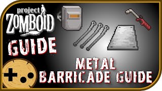 Metal Barricade Field Guide  Project Zomboid Field Guide [upl. by Yregerg]