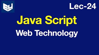 Javascript  Introduction  WT  Web Technology  Lec24  Bhanu Priya [upl. by Oirretna]