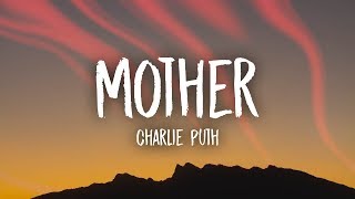 Charlie Puth  Mother Lyrics [upl. by Lamee]