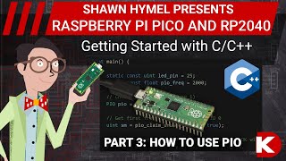 Intro to Raspberry Pi Pico and RP2040  CC Part 3 How to Use PIO  DigiKey Electronics [upl. by Sredna]