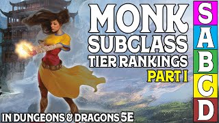 Monk Subclass Tier Ranking Part 1 in Dungeons and Dragons 5e [upl. by Dorotea]