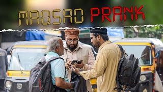 MAQSAD  PRANK  Shaikh Saahab [upl. by Kinnon918]