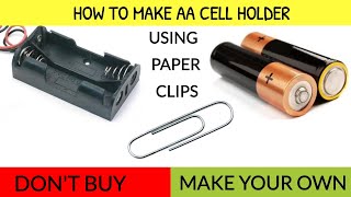 How To Make Battery Holder  Simple Home Made AA Cell Battery Holder DIY IDEA WITH PAPER CLIPS [upl. by Katrine]