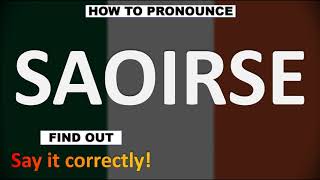 How to Pronounce SAOIRSE CORRECTLY [upl. by Nnaeerb]