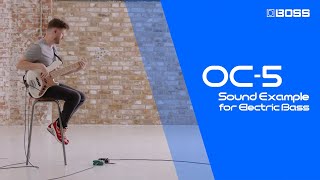 BOSS OC5 Octave  Sound Example for Electric Bass [upl. by Weeks]