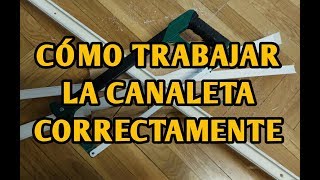 CÓMO TRABAJAR LA CANALETA CORRECTAMENTE [upl. by Aimet]