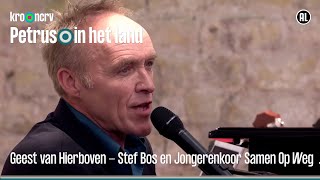 Geest van Hierboven  Stef Bos en Jongerenkoor Samen Op Weg  Met hart en ziel Pinksterviering [upl. by Elazaro762]