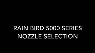 RainBird 5000 Series Nozzle Selection [upl. by Eniffit]