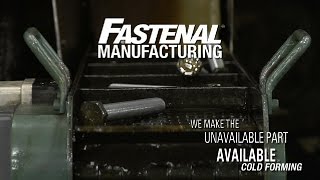 Fastenal Cold Forming Overview [upl. by Nahsez]