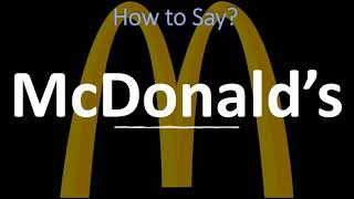 How to Pronounce McDonald’s CORRECTLY [upl. by Enelime]