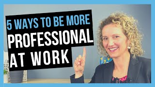 How to be Professional at Work TIPS TO BE YOUR BEST [upl. by Suivatra]