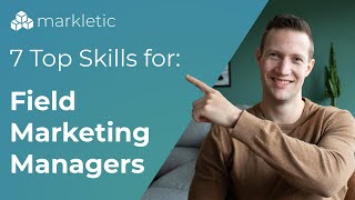 The 7 top skills Field Marketing Managers need to master [upl. by Etam454]