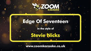 Stevie Nicks  Edge Of Seventeen  Karaoke Version from Zoom Karaoke [upl. by Allemap201]