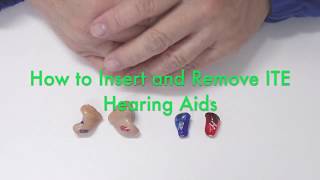 How to Insert and Remove ITE Hearing Aids [upl. by Ahseim157]