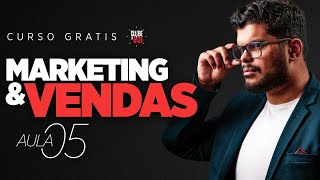 Curso Gratuito Kaisser Marketing amp Vendas  FECHANDO VENDAS  AULA 05 [upl. by Capon]