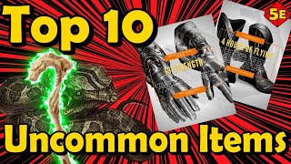 Top 10 Uncommon Magic Items in DnD 5E [upl. by Camarata]