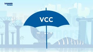 Linnovate Labs Understanding the Singapore Variable Capital Company VCC [upl. by Olivia751]