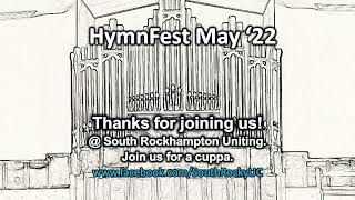 HymnFest 29 May 2022  South Rockhampton Uniting Church Live Stream [upl. by Oirobil]