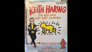 Keith Haring The Boy Who Just Kept Drawing [upl. by Ennaeilsel]