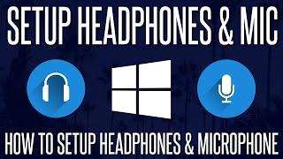 How to Setup Headphones and a Microphone in Windows 10 amp 11 [upl. by Lemart]