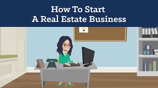 How To Start A Real Estate Business In 8 Simple Steps [upl. by Evan]