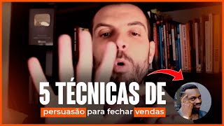 5 TÉCNICAS DE PERSUASÃO PARA FECHAR VENDAS  THIAGO CONCER [upl. by Ekenna]