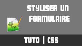 TUTO CSS  Styliser un formulaire [upl. by Dara]