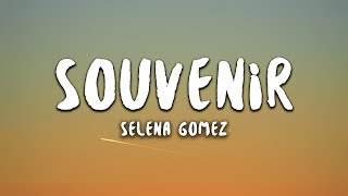 Selena Gomez  Souvenir Lyrics [upl. by Aurel]