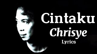 Chrisye  Cintaku Lyrics [upl. by Aerdnas629]