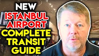 NEW ISTANBUL AIRPORT Terminal tour how to transfer and complete transit guide [upl. by Nosloc857]