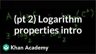 Introduction to logarithm properties part 2  Logarithms  Algebra II  Khan Academy [upl. by Oikim334]