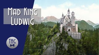 The Madness of King Ludwig II [upl. by Haleemaj]