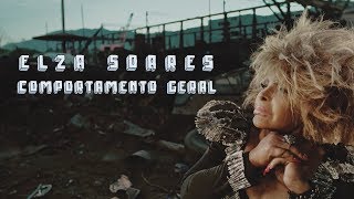 Elza Soares  Comportamento Geral Videoclipe Oficial [upl. by Molli]