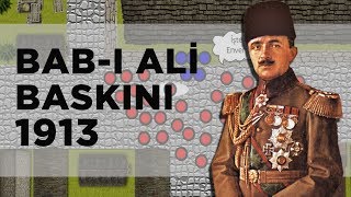 Babı Ali Baskını 1913  DFT Tarih  2D Yeni Format [upl. by Ehctav726]