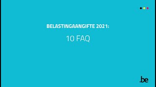 Belastingaangifte 2021 10 FAQ [upl. by Eiahpets]