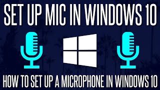 How to Set up a Microphone on a Windows 10 PC [upl. by Naillil281]