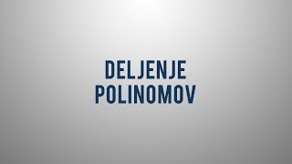 Deljenje polinomov [upl. by Iney]