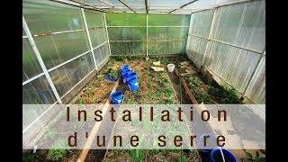 Installation dune serre [upl. by Stoughton793]