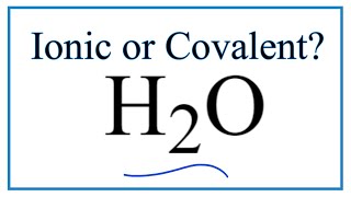 Is H2O Water Ionic or CovalentMolecular [upl. by Emil401]