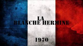 LA BLANCHE HERMINE  Chant militaire 1970 [upl. by Amik]