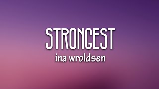 Alan Walker amp Ina Wroldsen  Strongest Lyrics [upl. by Gae973]