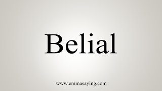 How To Say Belial [upl. by Raamal]