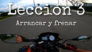 ARRANCAR Y FRENAR  APRENDE A MANEJAR MOTO FÁCIL  Lección 3 [upl. by Czarra]