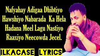 FAYSAL MUNIIR Hees Cusub  Nafyahay Doqontiyo Qof Neceb  Lyrics 2019 [upl. by Fries]