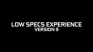 Low Specs Experience V9  Announcement [upl. by Annmarie702]